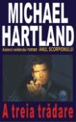 A treia tradare de Michael Hartland  -Carti bune de citit