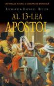 Al 13-lea apostol de Richard &amp; Rachael Heller  - recenzie