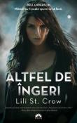 Altfel de Ingeri de Lili St.Crow  - Recenzii carti bune