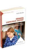 Drama copilului dotat de Alice Miller  -Carti bune de citit