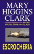 Escrocheria de Mary Higgins Clark  -Carti bune de citit
