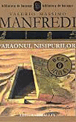 Faraonul Nisipurilor de Valerio Massimo Manfredi  -Carti bune de citit