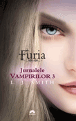 Furia (seria Jurnalele Vampirilor 3) de L. J. Smith  -Carti bune de citit