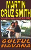 Golful Havana de Martin Cruz Smith  -Carti bune de citit