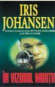 In vizorul mortii de Iris Johansen  -Carti bune de citit