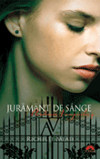 Juramant de sange (seria Academia Vampirilor 4) de Richelle Mead  -Carti bune de citit