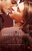 Limitele Spiritului (seria Academia Vampirilor 5) de Richelle Mead  -Carti bune de citit
