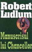 Manuscrisul lui Chancellor de Robert Ludlum  -Carti bune de citit