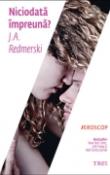 Niciodata impreuna? de J.A.Redmerski  -Carti bune de citit