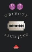 Obiecte ascuţite de Gillian Flynn  -Carti bune de citit