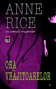 Ora Vrajitoarelor (vol 1,2) - seria Cronicile Vrajitoarelor 1 de Anne Rice  -Carti bune de citit