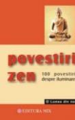 Povestiri Zen - 100 povestiri despre iluminare de -  -Carti bune de citit