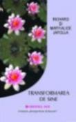 Transformarea de sine de Richard si Mary-Alice Jafolla  -Carti bune de citit