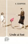 Unde ai fost de K.Schippers  -Carti bune de citit