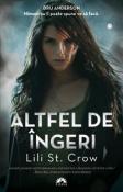 Altfel de Ingeri de Lili St.Crow  - Recenzii carti bune