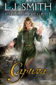 Captiva (seria Cercul Secret 2) de L. J. Smith  -Carti bune de citit