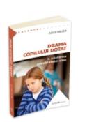 Drama copilului dotat de Alice Miller  -Carti bune de citit