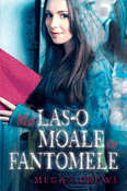 Mai las-o moale cu fantomele de Megan Crewe  -Carti bune de citit