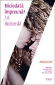 Niciodata impreuna? de J.A.Redmerski  -Carti bune de citit