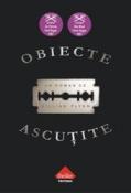 Obiecte ascuţite de Gillian Flynn  -Carti bune de citit