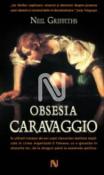 Obsesia Caravaggio de Neil Griffiths  -Carti bune de citit