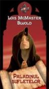 Paladinul sufletelor (seria Blestemul Chalionului 2) de Lois McMaster Bujold  -Carti bune de citit