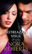 Pastreaza-ti visul de Nora Roberts  -Carti bune de citit