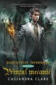 Printul Mecanic ( seria Dispozitive Infernale 2) de Cassandra Clare  -Carti bune de citit