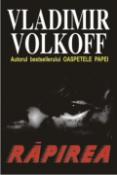 Rapirea de Vladimir Volkoff  -Carti bune de citit
