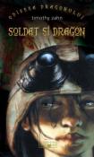Soldat si Dragon (seria Odiseea Dragonului 2) de Timothy Zahn  -Carti bune de citit