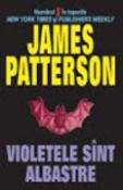 Violetele sint albastre de James Patterson  -Carti bune de citit