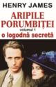 Aripile porumbitei vol. 1,2 de Henry James  -Carti bune de citit
