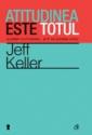 Atitudinea este totul de Jeff Keller  -Carti bune de citit