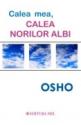 Calea mea, calea norilor albi de Osho  -Carti bune de citit