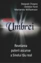 Efectul Umbrei. Revelarea puterii ascunse a sinelui tau real de Deepak Chopra, Debbie Ford, Marianne Williamson  -Carti bune de citit