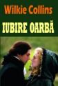 Iubire oarba de Wilkie Collins  -Carti bune de citit