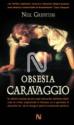 Obsesia Caravaggio de Neil Griffiths  -Carti bune de citit