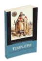 Templierii. O societate secreta din Evul Mediu de Thomas Keightley  -Carti bune de citit