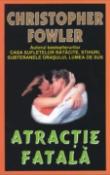 Atractie fatala de Christopher Fowler  -Carti bune de citit