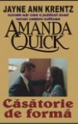 Casatorie de forma de Jayne Ann Krentz (Amanda Quick)  -Carti bune de citit