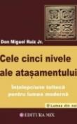 Cele cinci nivele ale atasamentului de Miguel Ruiz Jr.  -Carti bune de citit