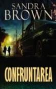Confruntarea de Sandra Brown  -Carti bune de citit