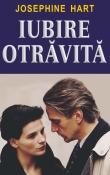 Iubire otravita de Josephine Hart  -Carti bune de citit