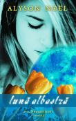 Luna Albastra (seria Nemuritorii 2) de Alyson Noel  -Carti bune de citit