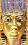 Mastile lui Tutankhamon (seria Furtuni pe Nil 2) de Gerald Messadie  -Carti bune de citit