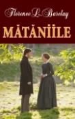 Mataniile de Florence L. Barclay  -Carti bune de citit