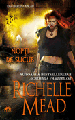 Nopti de sucub (seria Georgina Kincaid 2) de Richelle Mead  -Carti bune de citit