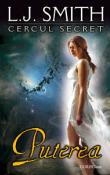 Puterea  (seria Cercul Secret 3) de L. J. Smith  -Carti bune de citit