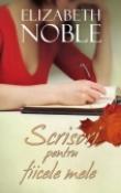 Scrisori pentru fiicele mele de Elizabeth Noble  -Carti bune de citit