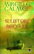 Slujitorii Regelui (seria Femeia Pirat 1) de Mireille Calmel  -Carti bune de citit